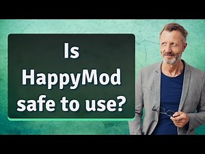 Is HappyMod safe to use?