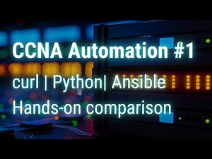 CCNA Network Automation : curl vs Python vs Ansible (Hands-On)