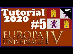 Europa Universalis 4 New Player Guide - 2020 Updated - Emperor DLC - Castile Tutorial - Part 5