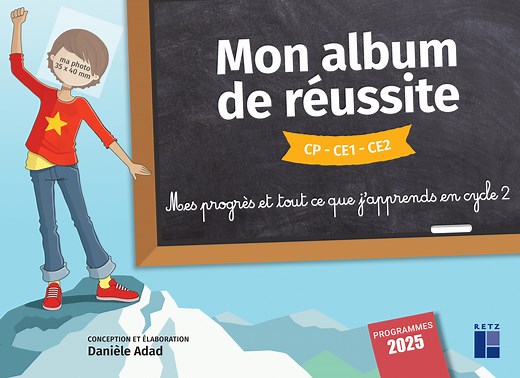 Mon album de réussite - CP-CE1-CE2 - Édition 2025 Mes progrès et tout ce que j'apprends en cycle 2 - Ouvrage papier | Éditions Retz