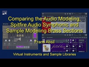 Comparing the Audio Modeling, Spitfire Audio Symphonic and Sample Modeling Brass Sections