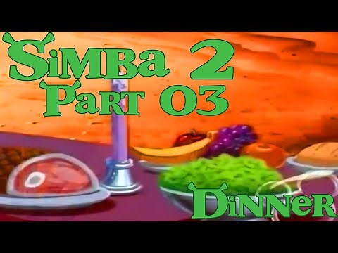 ''Simba'' (Shrek) 2 Part 03 - Dinner