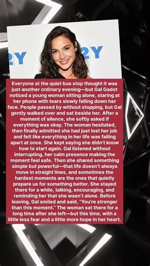 The Day Gal Gadot Gave Someone a Reason to Keep Going.