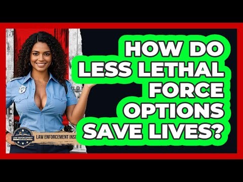 How Do Less Lethal Force Options Save Lives? - Law Enforcement Insider