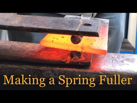 Blacksmithing - Making a Spring Fuller from a leaf spring
