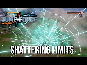 Jump Force - CaC Build Shattering Limits