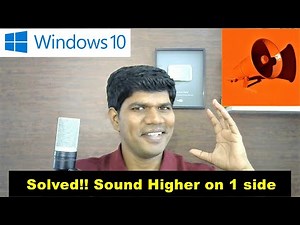 Windows 10 right speaker louder than left - Fixed