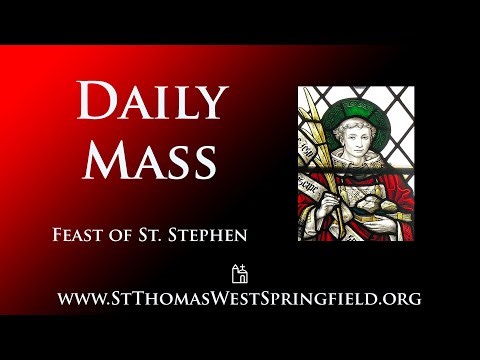 Daily Mass Friday, December 26, 2025