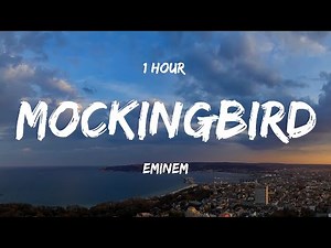 [ 1 HOUR ] Eminem - Mockingbird (Lyrics)