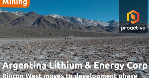 Argentina Lithium & Energy CEO on shift from exploration to development at Rincon West project