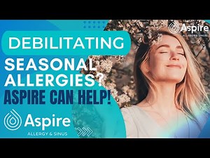 Debilitating seasonal allergies? Aspire Allergy & Sinus can help