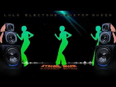 DANGDUT REMIX LULO ELECTONE NONSTOP MUSIK.MANTUL MUSIK NYA