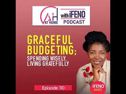 Episode 110: Graceful Budgeting: Spending Wisely, Lively Gratefully