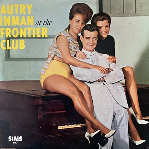 Autry Inman - Autry Inman At The Frontier Club