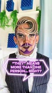 Why Does One Person Use They/Them Pronouns?