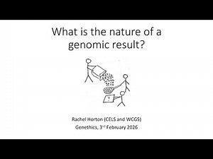 Rachel Horton - What is the nature of a genomic result?