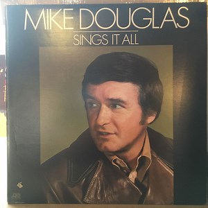 Mike Douglas - Sings It All