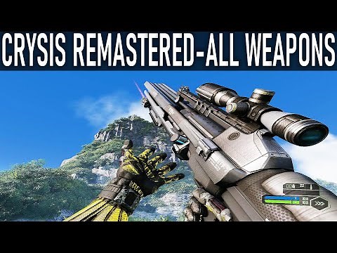 CRYSIS REMASTERED - ALL WEAPONS SHOWCASE