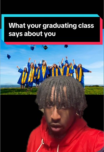 What Your Graduating Class Says About You