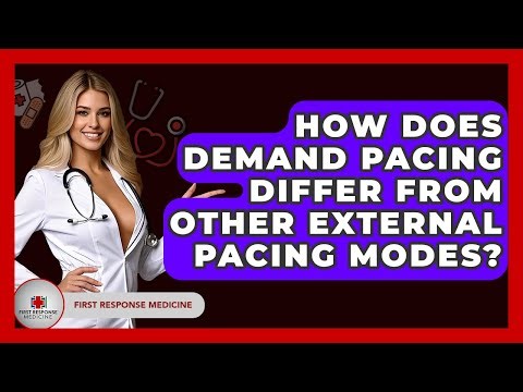 How Does Demand Pacing Differ From Other External Pacing Modes? - First Response Medicine