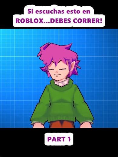 Si escuchas esto en ROBLOX...DEBES CORRER! (1)