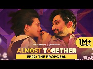 Almost Together | EP 02 The Proposal | New Series | The Timeliners