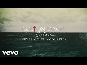 Colton Dixon - Never Gone (Acoustic/Audio)