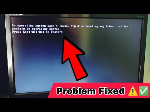 An Operating System wasn't found Try disconnecting any drives that contain an Operating System Fixed
