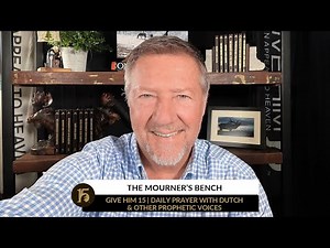 The Mourner’s Bench | Give Him 15: Daily Prayer with Dutch | January 5, 2022