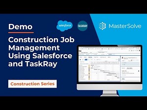 Demo: Construction Job Management Using Salesforce and TaskRay