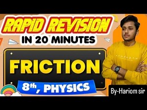 Friction Class 8 | Rapid Revision in 20 Minutes | Physics Chapter Explained Easily #video #physics