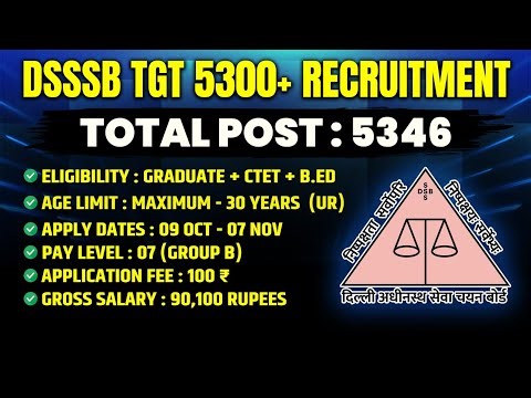 “DSSSB TGT 5300+ Recruitment 2025 | TOTAL POST : 5346 | Complete Guide, Eligibility, & How to Apply”