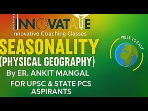 Seasonality in Physical Geography | UPSC & State PCS