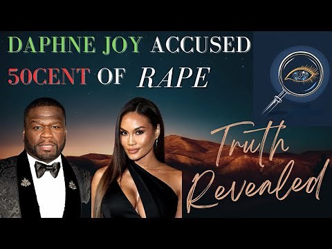 Revealed: Daphne Joy's Alleged Rape by 50Cent Exposed