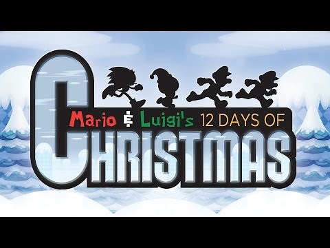 Mario & Luigi's 12 Days Of Christmas!