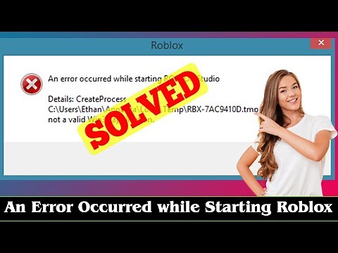 [SOLVED] An Error Occurred While Starting Roblox Error