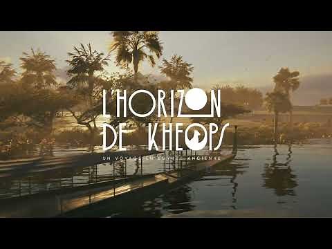 www.LYFtv.com L'horizon de Kheops, exposition immersive en réalité virtuelle