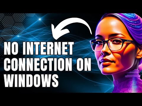 How To Fix No Internet Connection On Windows