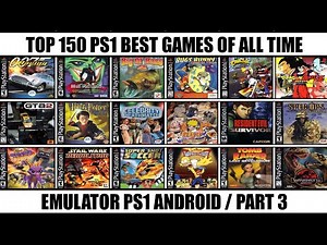 Top 150 Best PS1 Games Of All Time | Best PS1 Games | Emulator PS1 Android / Part 3