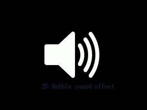 25 Bubble Sound effect - Free original bubble sound effect