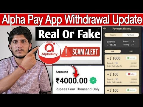 Alpha Pay App Real Or Fake , Alpha Pay Withdrawal , Alpha Earning App , Alpha Pay Kaise Use Kare