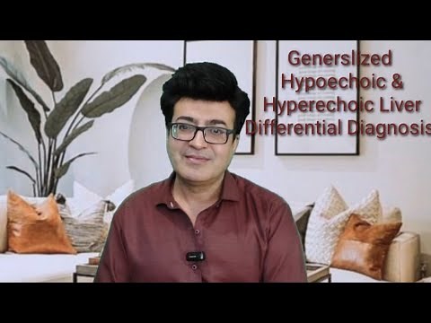 Generalised Hypoechoic and Hyperechoic Differential Diagnosis