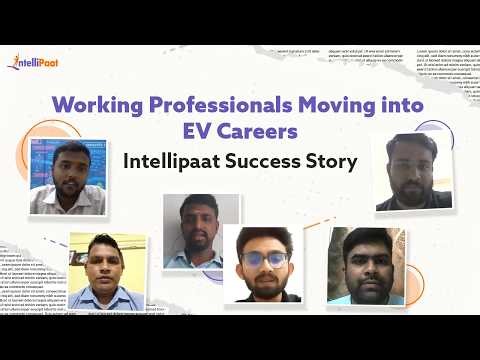 🎯Professionals Moving into Electric Vehicle Jobs | Journey With Intellipaat's EV Course
