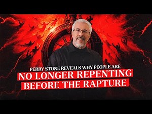 Perry Stone Reveals Why People Are No Longer Repenting Before the Rapture