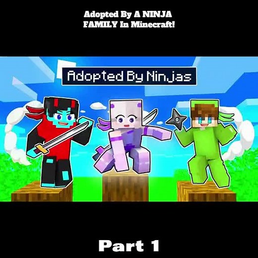 Adopted By A Ninja Family in Minecraft - Part 1