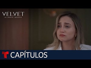 Velvet El Nuevo Imperio | Capítulo 90: Más allá de las palabras | Telemundo