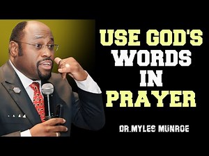 Use God’s Word in Prayer | || By Dr. Myles Munroe || Motivational Speech @Brilliantmotivation