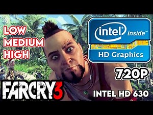 Far Cry 3 || Intel HD/UHD 520/530/620/630 + i3 7100 Performance Test || 720p All Settings Benchmark
