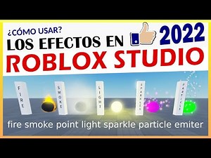 Aprendemos Efectos en Roblox Studio: 🔥fuego, ⛅☁ humo, 💡punto luz, 🌟destellos y ✨emisor de partículas