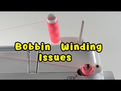 Bobbin Winding Issues on A Sewing Machine - Beginners Tutorial Singer Promise
